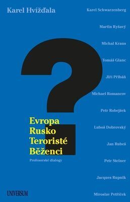 Evropa, Rusko, teroristé a běženci - Karel Hvížďala