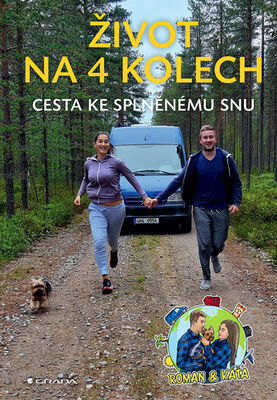 Život na 4 kolech - Cesta ke splněnému snu - Roman & Káťa