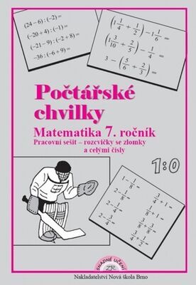 Počtářské chvilky Matematika 7. ročník - Pracovní sešit - rozcvičky se zlomky a celými čísly - Zdena Rosecká