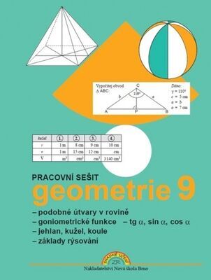 Geometrie 9 Pracovní sešit - podobné útvary v rovině, goniometrické funkce, jehlan, kužel, koule - Zdena Rosecká