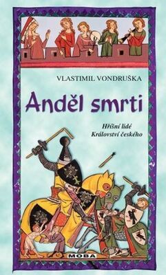 Anděl smrti - Hříšní lidé Království českého - Vlastimil Vondruška