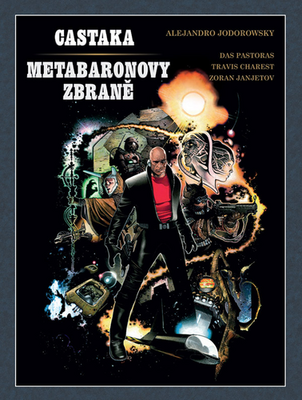 Castaka Metabaronovy zbraně - Alejandro Jodorowsky