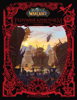 World of Warcraft Putování Azerothem - Kalimdor - Christie Golden