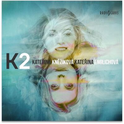 K2 - Kateřina Kněžíková; Kateřina Englichová