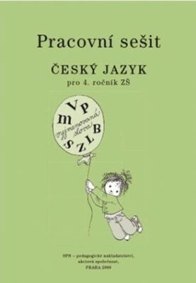 Pracovní sešit Český jazyk pro 4. ročník ZŠ - Milada Buriánková; Martina Šmejkalová; Zdeňka Dvořáková