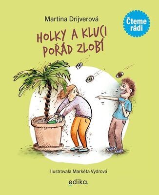 Holky a kluci pořád zlobí - Čteme rádi - Martina Drijverová