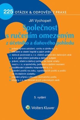 Společnost s ručením omezeným z účetního a daňového pohledu - 225 otázek a odpovědí z praxe - Jiří Vychopeň