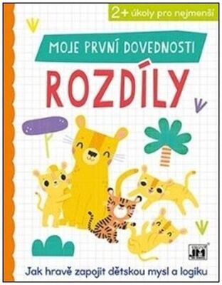 Moje první dovednosti Rozdíly - Jak hravě zapojit dětskou mysl a logiku