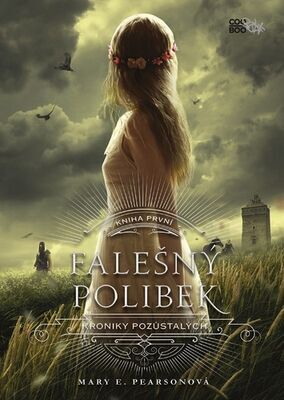 Falešný polibek - Kroniky pozůstalých - Mary E. Pearsonová