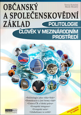 Občanský a společenskovědní základ Politologie Člověk v mezinárodním prostředí - Marek Moudrý; Tereza Konečná