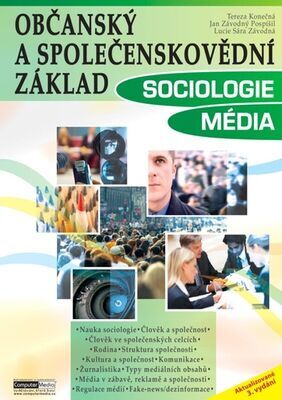 Občanský a společenskovědní základ Sociologie Média - Tereza Konečná; Jan Závodný Pospíšil; Lucie Sára Závodná