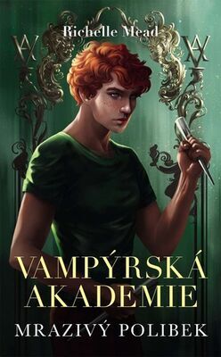 Vampýrská akademie 2 Mrazivý polibek - Richelle Mead