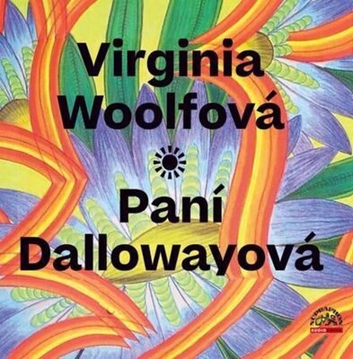 Paní Dallowayová - Virginia Woolfová; Marie Štípková