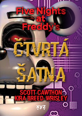 Five Nights at Freddy’s Čtvrtá šatna - Scott Cawthon; Kira Breed-Wrisley