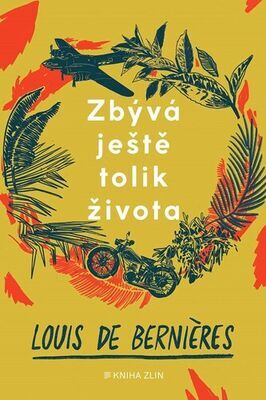 Zbývá ještě tolik života - Louis de Berniéres