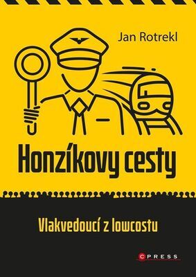 Honzíkovy cesty - Vlakvedoucí z lowcostu - Jan Rotrekl