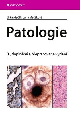 Patologie - 3., doplněné a přepracované vydání - Jirka Mačák; Jana Mačáková