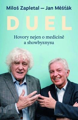 Duel - Hovory nejen o medicíně a showbyznysu - Miloš Zapletal; Jan Měšťák