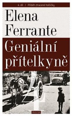 Geniální přítelkyně - Příběh ztracené holčičky - Elena Ferrante