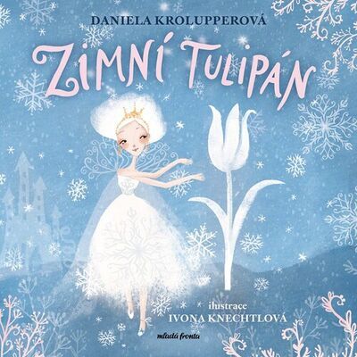 Zimní tulipán - Daniela Krolupperová; Ivona Knechtlová