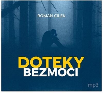 Doteky bezmoci - Roman Cílek