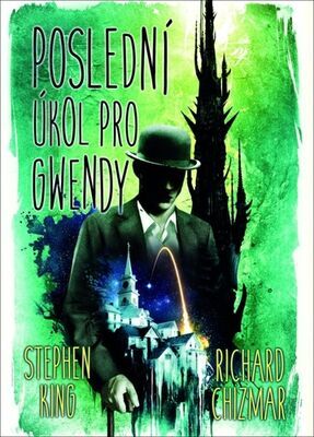 Poslední úkol pro Gwendy - Stephen King; Richard Chizmar