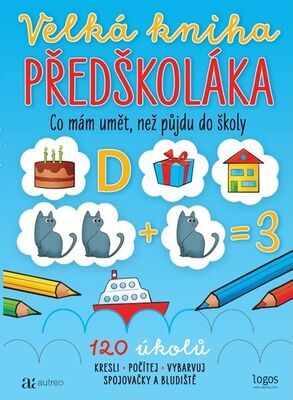 Velká kniha předškoláka - Co mám umět, než půjdu do školy