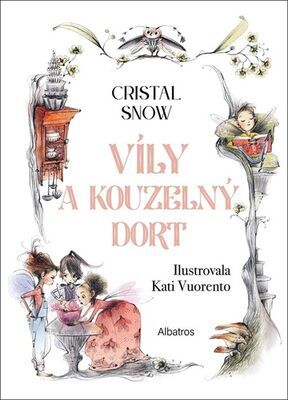 Víly a kouzelný dort - Cristal Snow; Kati Vuorento