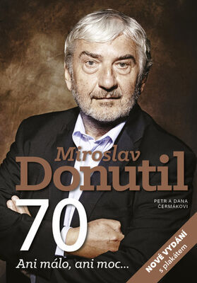 Miroslav Donutil 70 - Ani málo, ani moc... - Dana a Petr Čermákovi