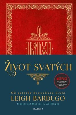 Život svatých - Leigh Bardugo; Daniel J. Zollinger