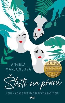 Štěstí na přání - Není na čase přestat si přát a začít žít? - Angela Marsonsová