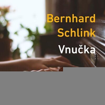 Vnučka - Bernhard Schlink; Otakar Brousek ml.; Lucie Trmíková; Anežka Šťastná