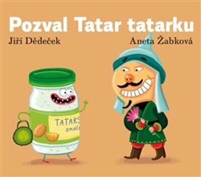 Pozval Tatar tatarku - Jiří Dědeček