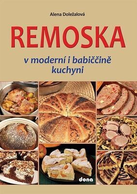 Remoska - v moderní i babiččině kuchyni - Alena Doležalová