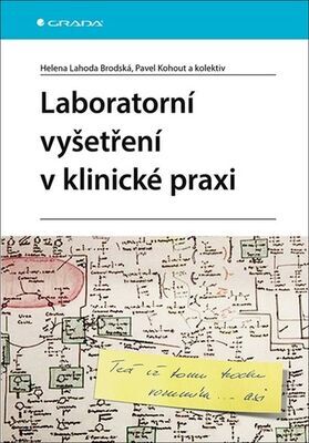 Laboratorní vyšetření v klinické praxi - Helena Lahoda Brodská; Pavel Kohout