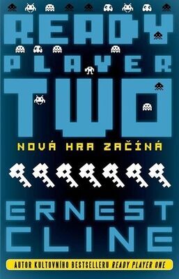 Ready Player Two - Nová hra začíná - Ernest Cline