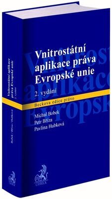 Vnitrostátní aplikace práva Evropské unie - Michal Bobek; Petr Bříza; Pavlína Hubková