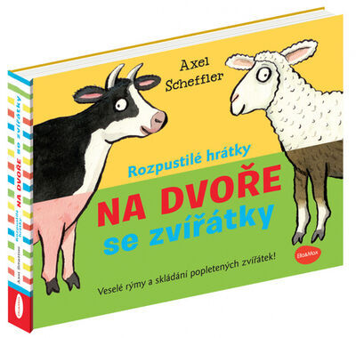 Rozpustilé hrátky Na dvoře se zvířátky - Ivana Nováková; Axel Scheffler