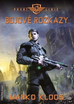 První linie Bojové rozkazy - Marko Kloos