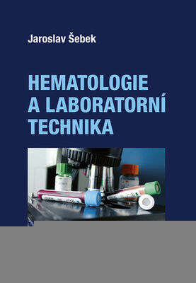 Hematologie a laboratorní technika - Jaroslav Šebek