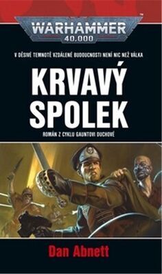 Krvavý spolek - Warhammer 40.000 - Dan Abnett