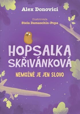 Hopsalka Skřivánková Nic není nemožné - Alex Donovichi