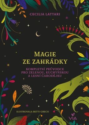 Magie ze zahrádky - Cecilia Lattari; Betti Greco