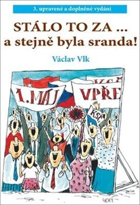 Stálo to za... a stejně byla sranda! - Václav Vlk