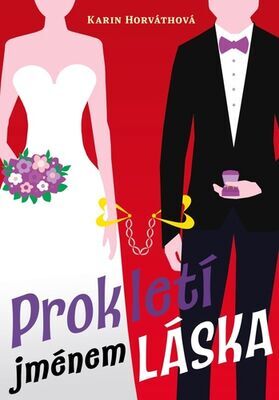 Prokletí jménem láska - Karin Horváthová