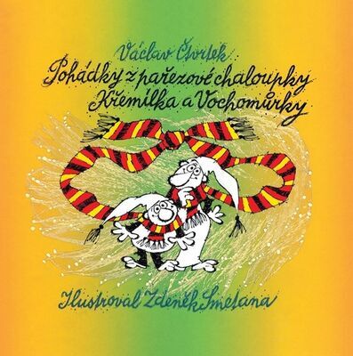 Pohádky z pařezové chaloupky - Křemílka a Vochomůrky - Václav Čtvrtek; Vladimíra Gebhartová; Zdeněk Smetana