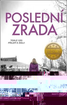 Poslední zrada - Šestý případ inspektorky Lottie Parkerové - Patricia Gibneyová