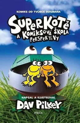 Superkotě a komiksová škola - Perspektivy - Dav Pilkey