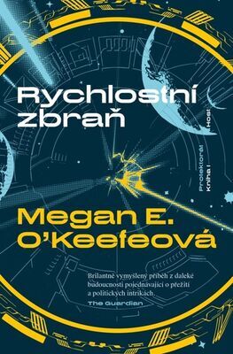 Rychlostní zbraň - Megan E. O'Keefeová