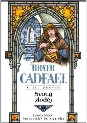 Svatý zloděj - Bratr Cadfael - Ellis Petersová